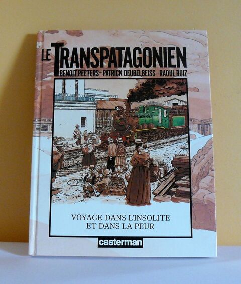 EO Le Transpatagonien : voyage dans l'insolite... - 1989 8 Argenteuil (95)