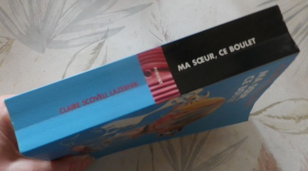 MA SOEUR, CE BOULET de Claire SCOVELL LAZEBNIK Ed. Piment Livres et BD