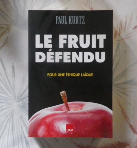 LE FRUIT DEFENDU (Pour une thique laque) par Paul KURTZ 12 Bubry (56)