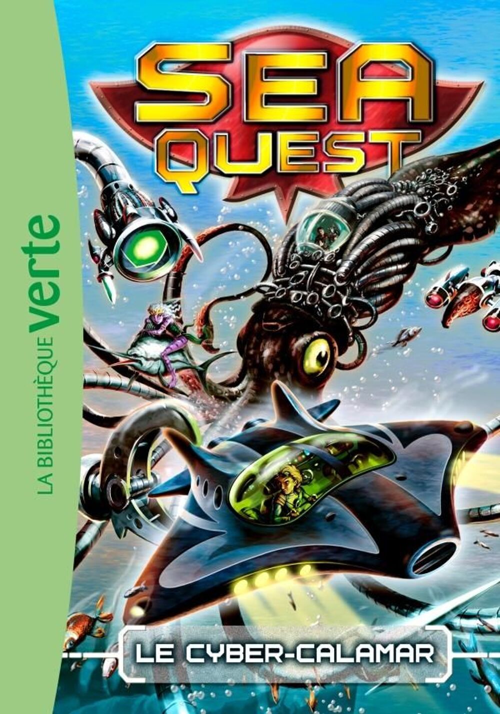 bibliotheque verte - Sea quest t.1 ; le cyber-calamar Livres et BD