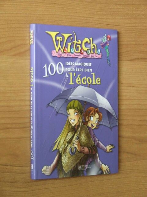 WITCH, 100 idées magiques pour être bien à l'école 1 Bagnolet (93)