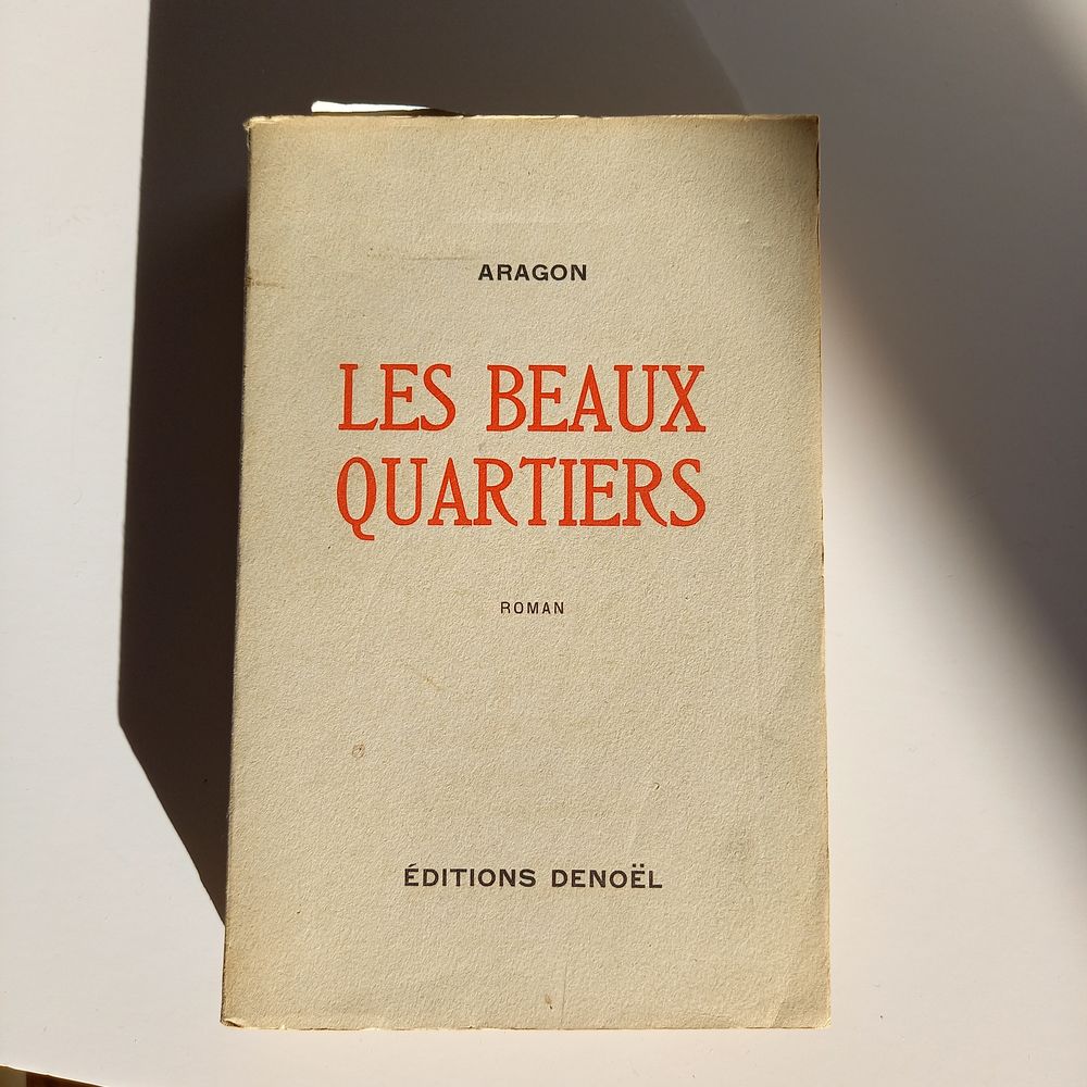 Les beaux quartiers, Aragon, &eacute;ditions Denoel, 1936 Livres et BD