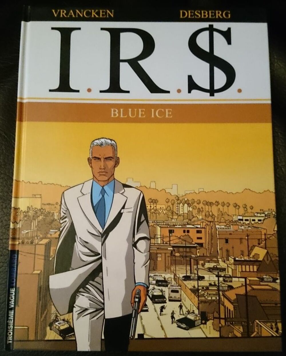 BD - I.R.S. - Blue Ice(T3) et Narcocratie(T4) - parfait &eacute;tat Livres et BD