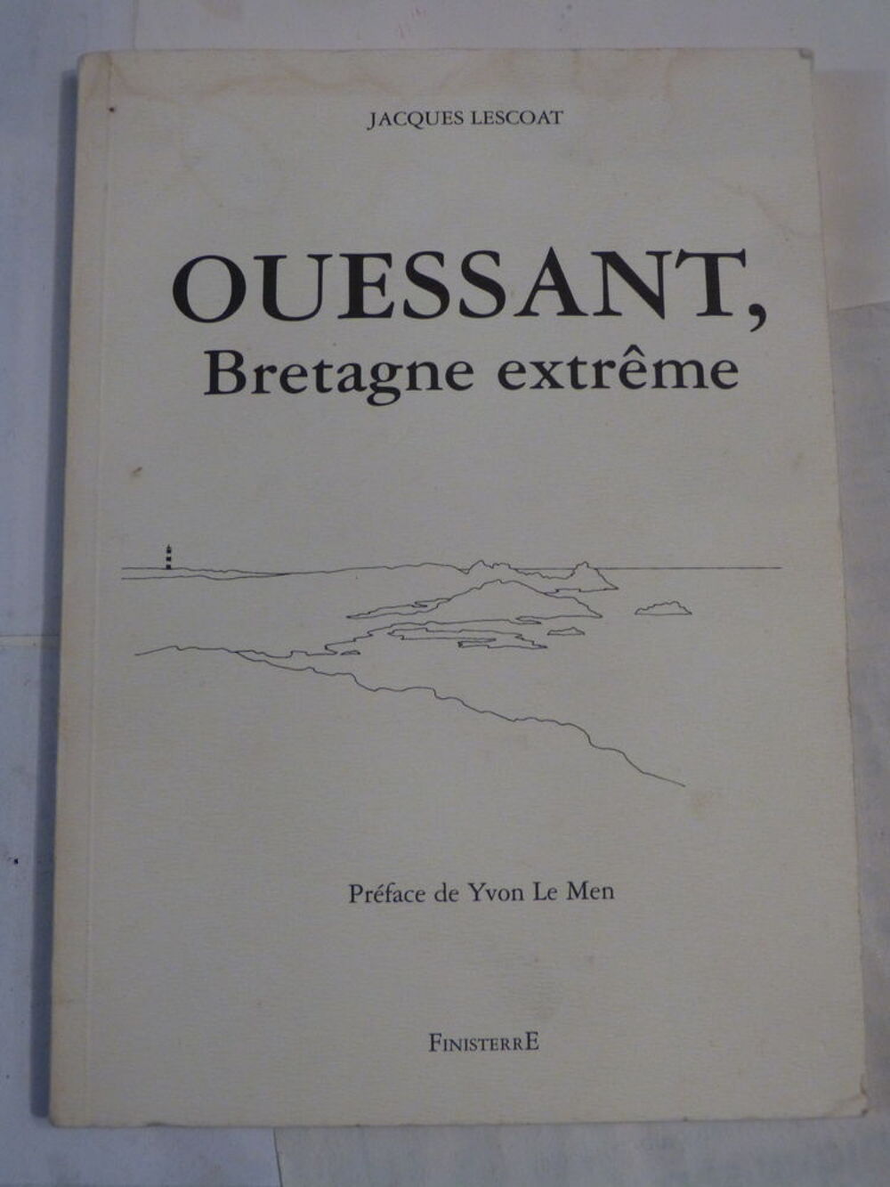 OUESSANT BRETAGNE EXTREME par JACQUES LESCOAT Livres et BD