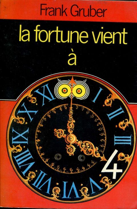 La fortune vient � 4 heures - Frank Gruber, 2 Rennes (35)