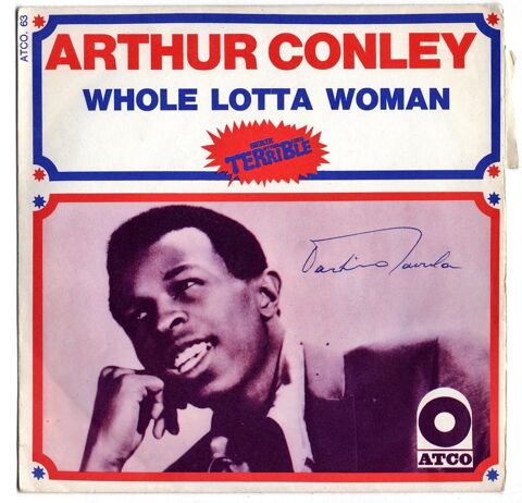 Arthur CONLEY : Whole Lotta Woman - ATCO 63 - avec languette 7 Argenteuil (95)