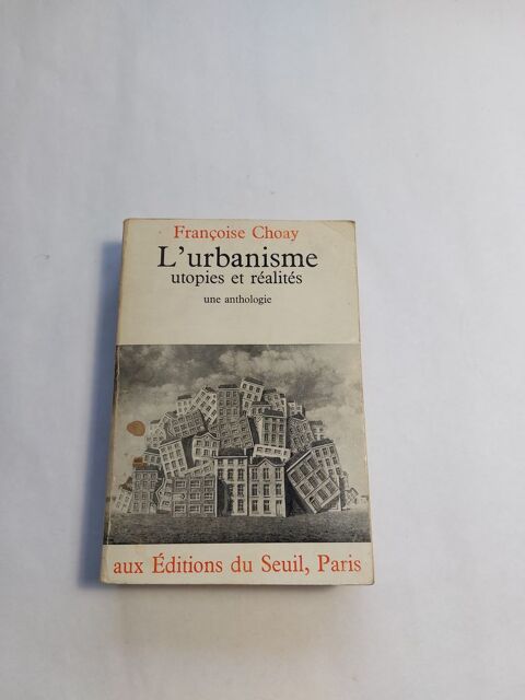 Françoise Choay / l'Urbanisme utopies et réalités 0 Vétraz-Monthoux (74)