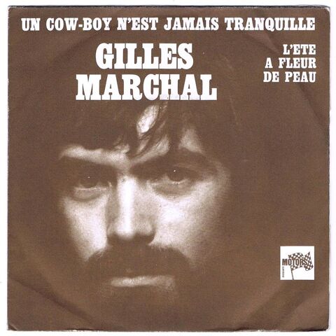 GILLES MARCHAL -45t- UN COW-BOY N'EST JAMAIS TRANQUILLE-1972 3 Tourcoing (59)