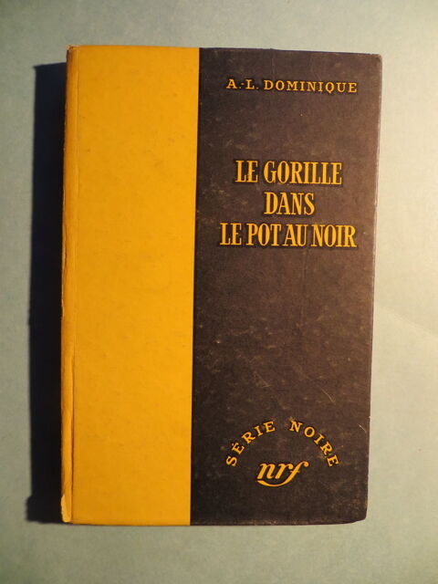 Série noire n°269 Le gorille dans le pot au noir A Dominique 5 Toulouse (31)