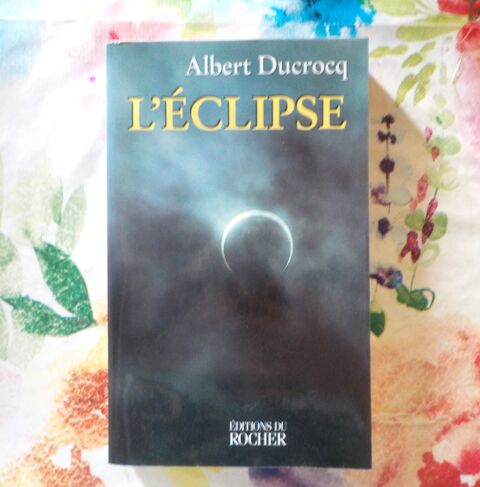 L'ECLIPSE par Albert DUCROCQ Ed. du ROCHER 3 Bubry (56)
