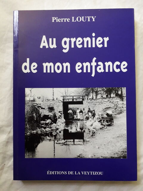 Au grenier de mon enfance de PIERRE LOUTY 8 Limoges (87)