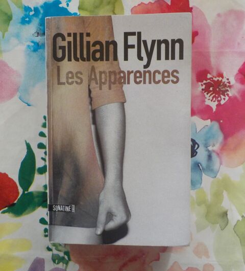 LES APPARENCES de Gillian FLYNN Ed SONATINE 3 Bubry (56)