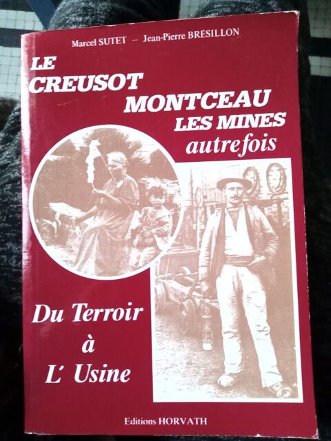 Le Creusot Montceau les mines autrefois 5 Herblay (95)