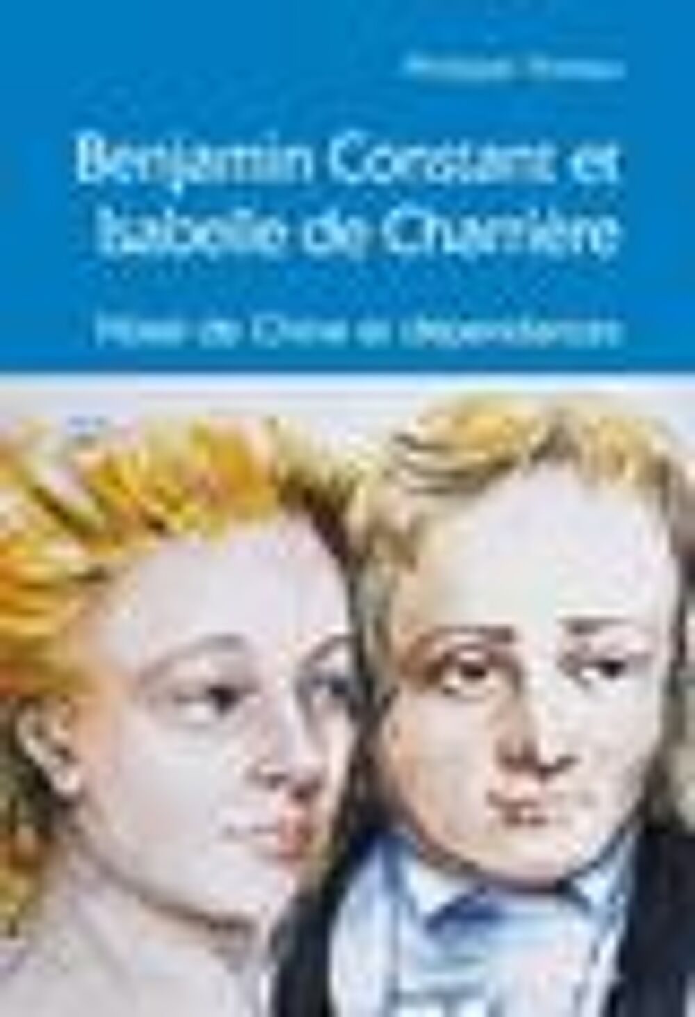 Benjamin Constant et Isabelle de Charri&egrave;re Livres et BD
