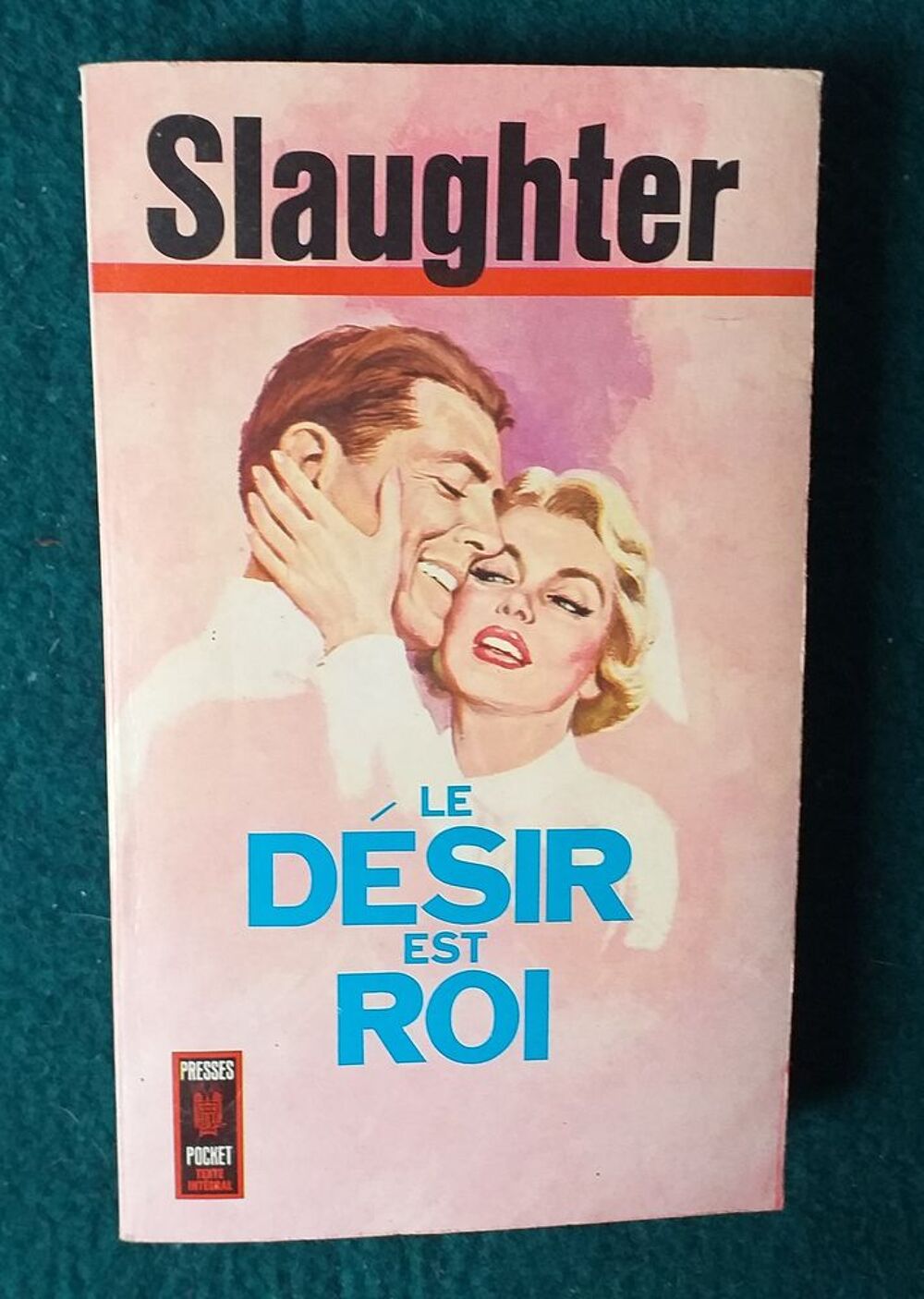  SLAUGHTER : le d&eacute;sir est roi - presses pocket n&deg; 638 Livres et BD