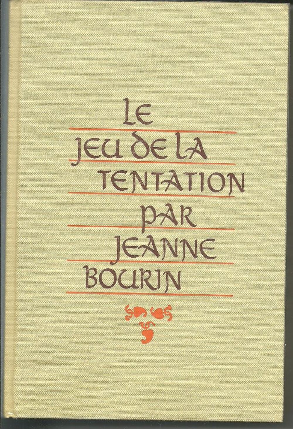 Jeanne BOURIN Le jeu de la tentation - Tallandier Livres et BD