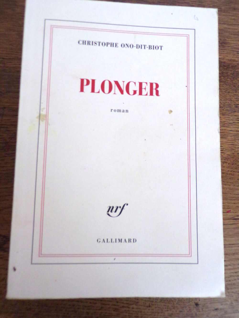 Plonger Christophe Ono-Dit-Biot &eacute;ditions Gallimard 2013 443 Livres et BD
