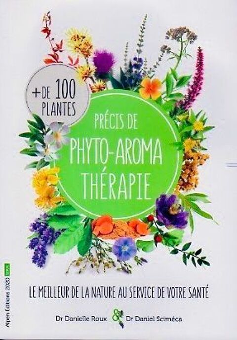 Guide prcis PHYTO-AROMA THERAPIE + de 100 plantes 5 Beauchamp (95)