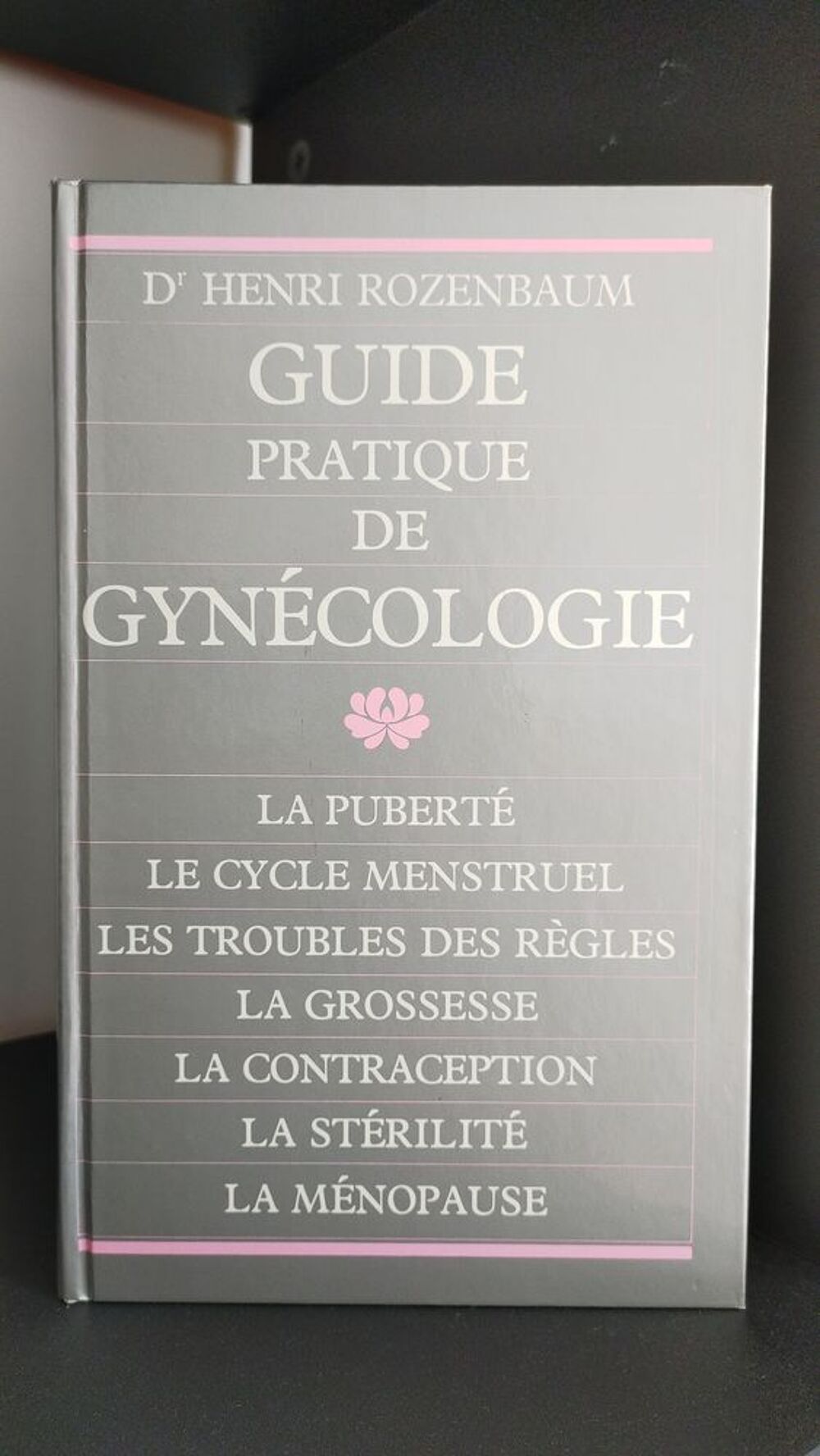 Le Guide Pratique de Gyn&eacute;cologie - 240 Pages Livres et BD