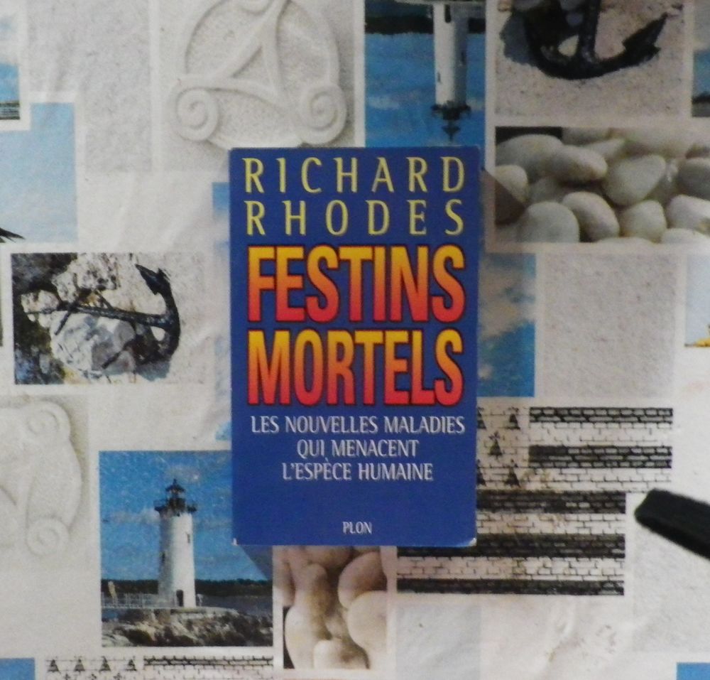 FESTINS MORTELS Les nouvelles maladies qui menacent l'esp&egrave;ce Livres et BD