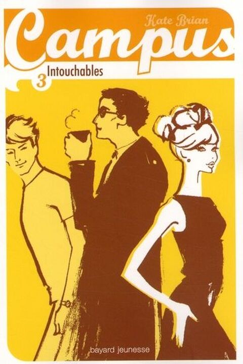 Kate BRIAN : INTOUCHABLES - Série CAMPUS 4 Montauban (82)
