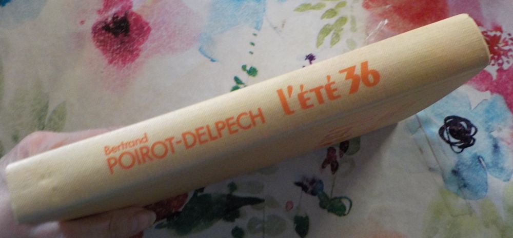 L'ETE 36 de Bertrand POIROT-DELPECH Le Grand Livre du Mois Livres et BD