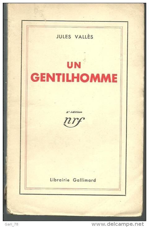 JULES VALLES Un genilhomme - Librairie GALLIMARD - 1932 6 Montauban (82)