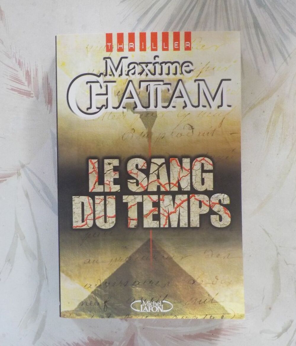 LE SANG DU TEMPS de Maxime CHATTAM Ed. Michel Lafon Livres et BD