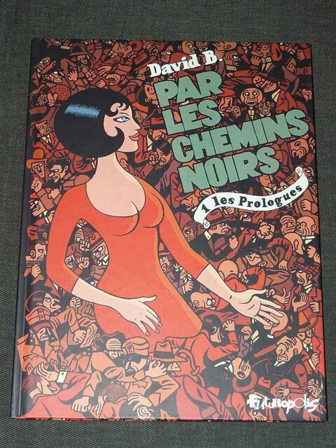 DAVID B Par les chemins noirs T1 EO 2007 12 Paris 15 (75)
