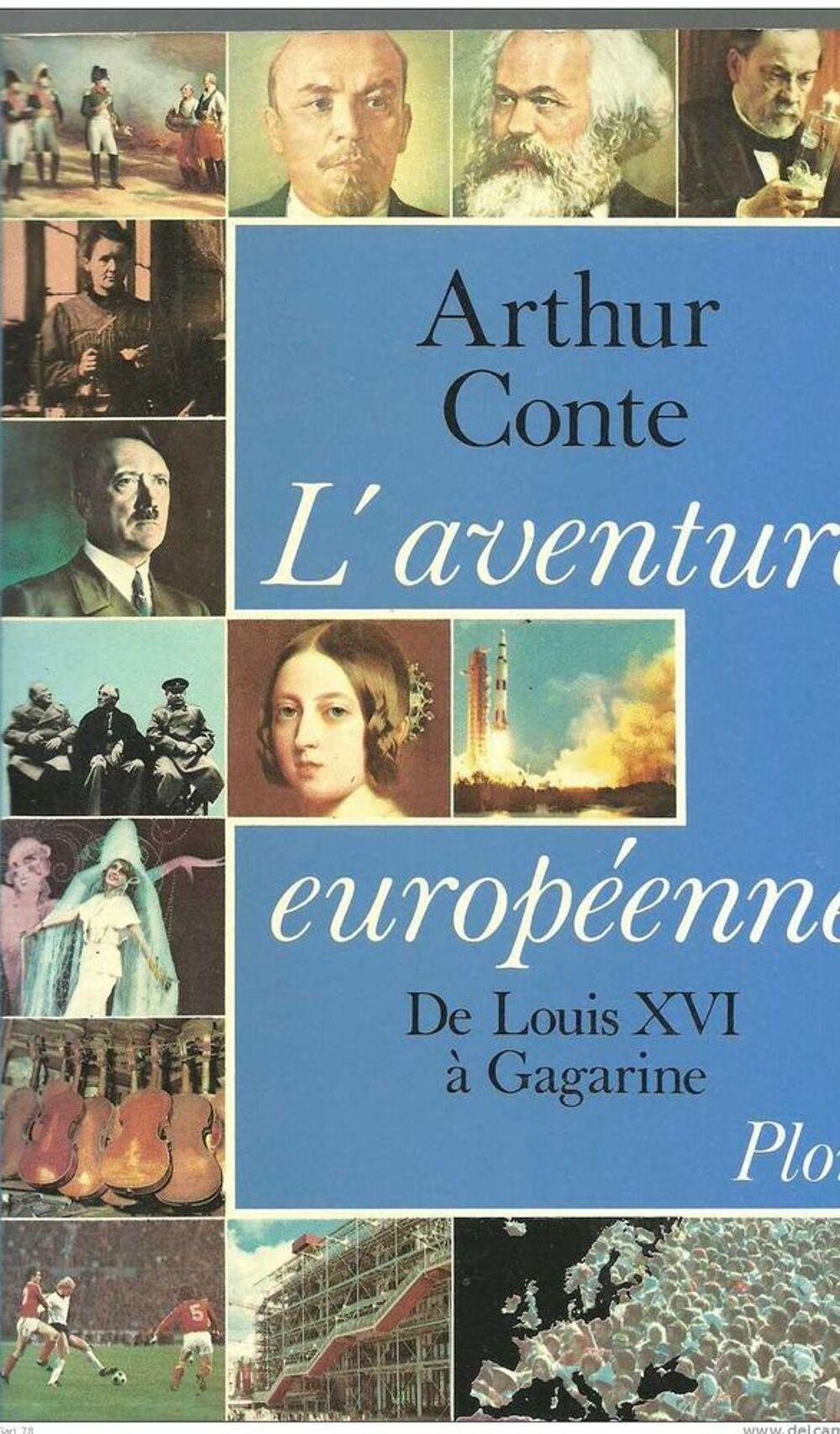  Arthur CONTE : l'aventure europ&eacute;enne de Louis XVI &agrave; Gagarine Livres et BD