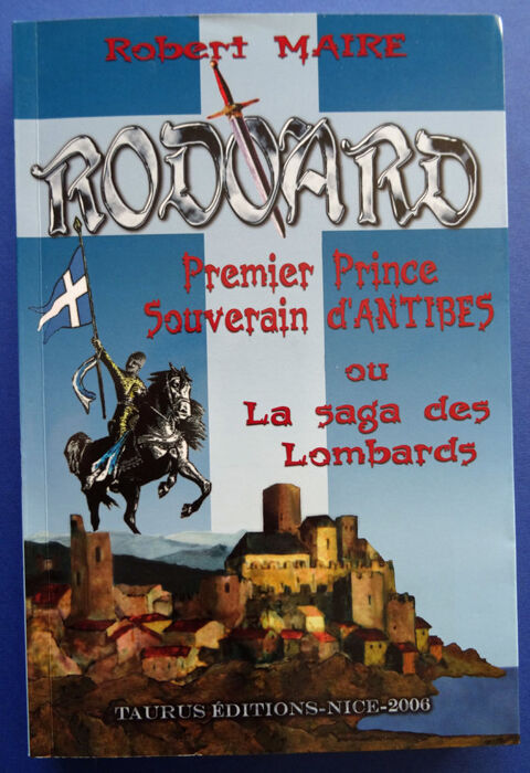 RODOARD Prince d'Antibes Ou La Saga des Lombards 10 Maisons-Alfort (94)