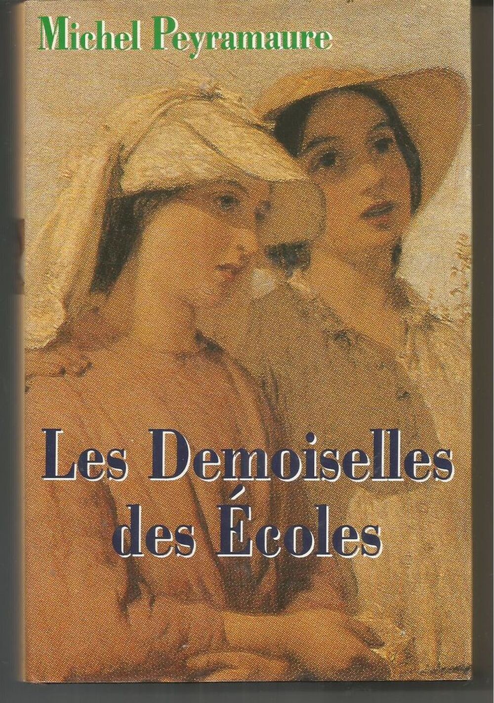 Michel PEYRAMAURE : les demoiselles des &eacute;coles Livres et BD