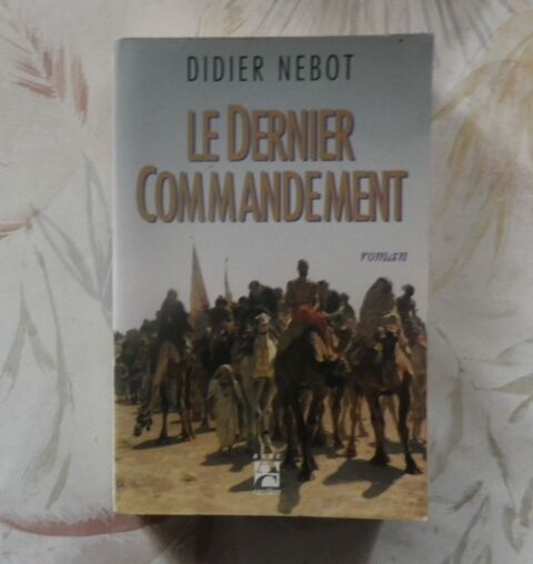 LE DERNIER COMMANDEMENT de Didier NEBOT Ed. Anne Carri�re 3 Bubry (56)