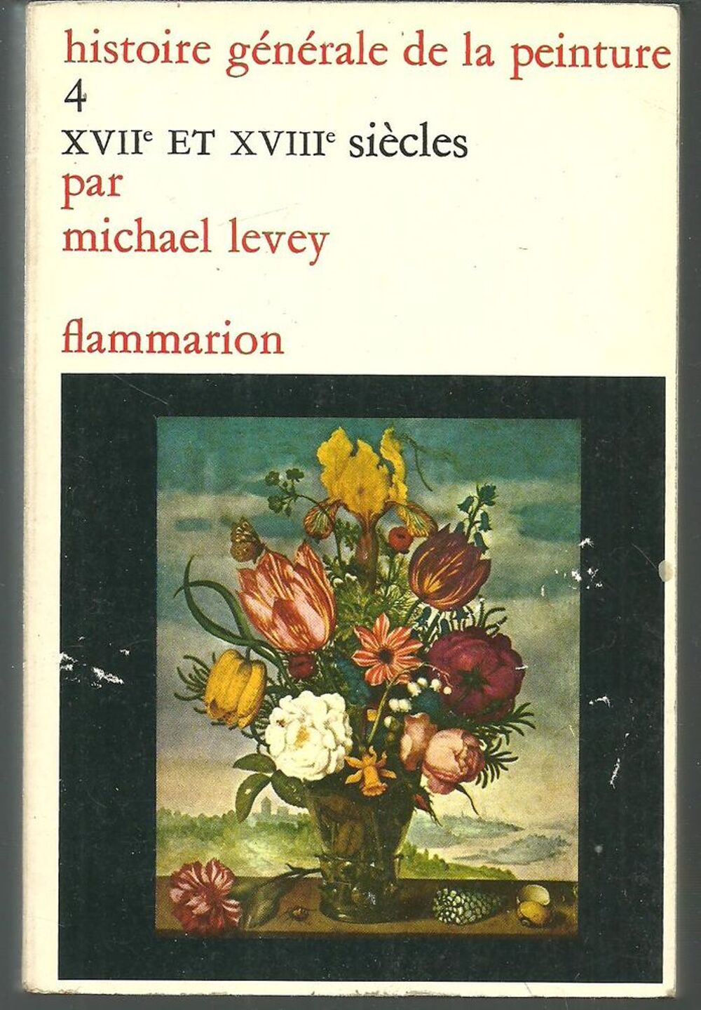 Michael LEVEY Histoire g&eacute;n&eacute;rale de la peinture (livre n&deg;4) Livres et BD