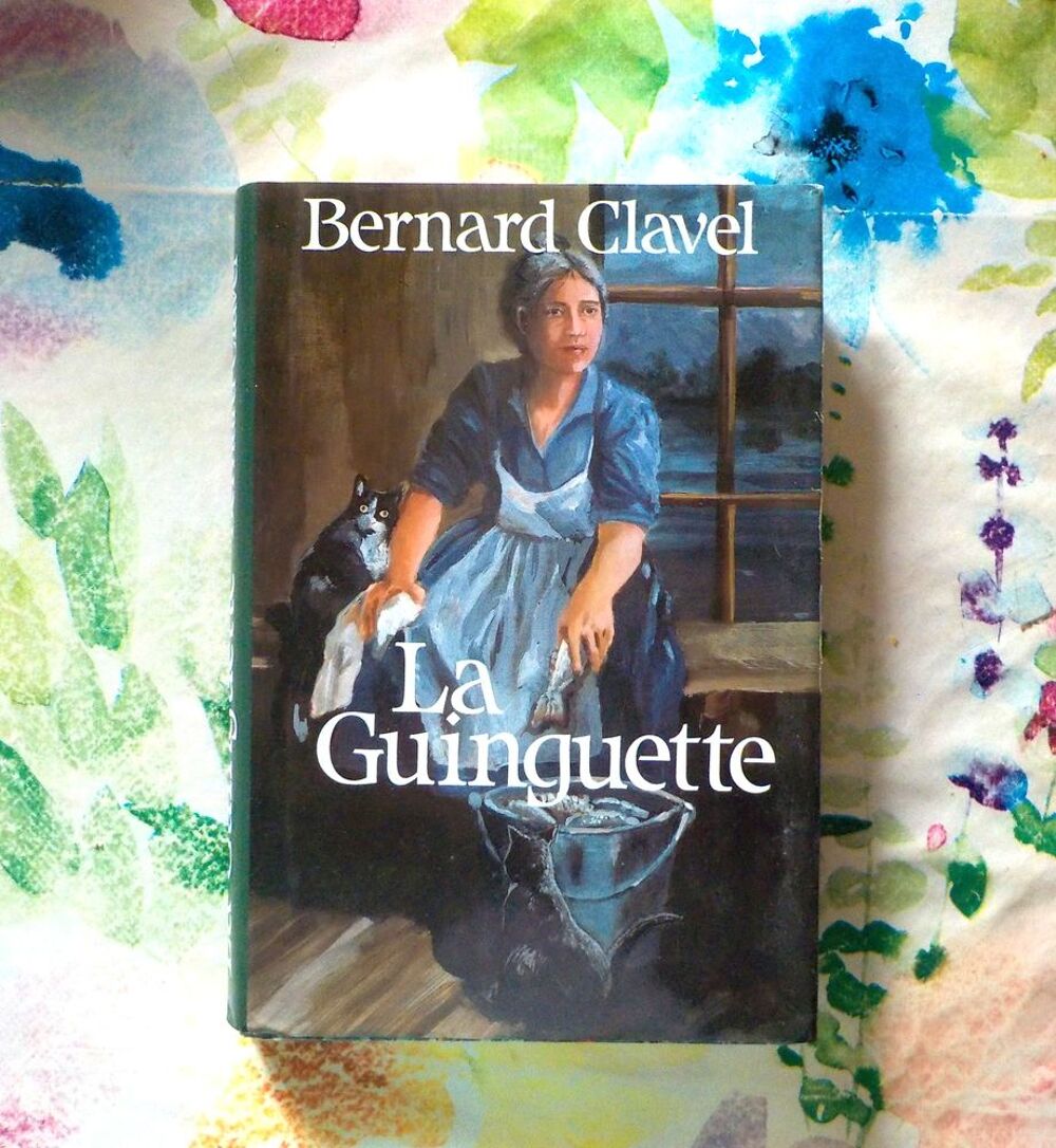 LA GUINGUETTE de Bernard CLAVEL Ed. France Loisirs Livres et BD