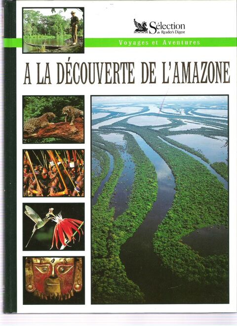 LIVRE - DECOUVERTE DE L'AMAZONE -SELECTION READER'S DIGEST  5 Toulouse (31)