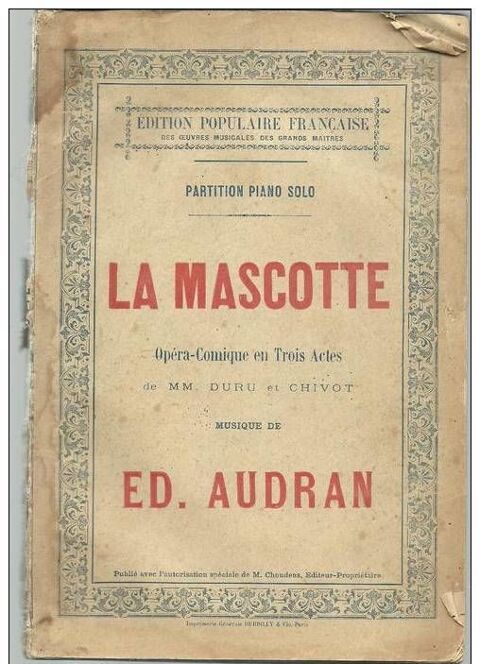 Partition piano solo LA MASCOTTE, opra comique en trois actes de DURU - 1894 5 Montauban (82)