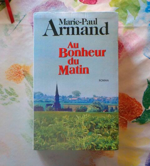 AU BONHEUR DU MATIN de Marie-Paul ARMAND Ed. Le Grand Livre  1 Bubry (56)