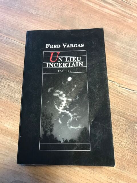 Livre    Un lieu incertain   Fred Vargas 4 Saleilles (66)