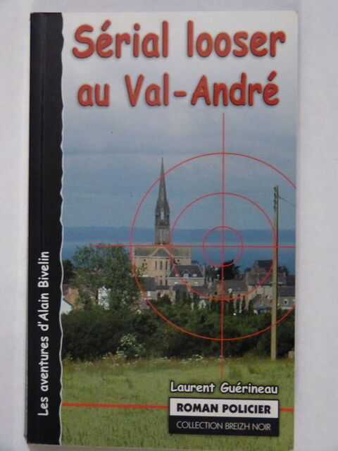 SERIAL LOSER AU VAL ANDRE   policier  BRETON BREIZH NOIR 4 Brest (29)