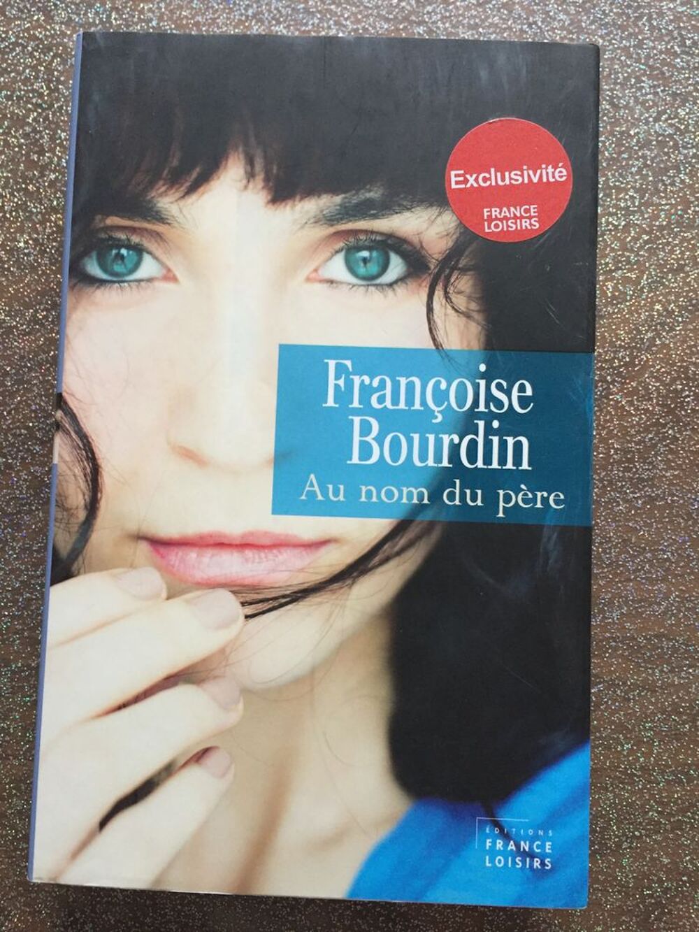 Livre Au nom du p&egrave;re de F.Bourdin Livres et BD