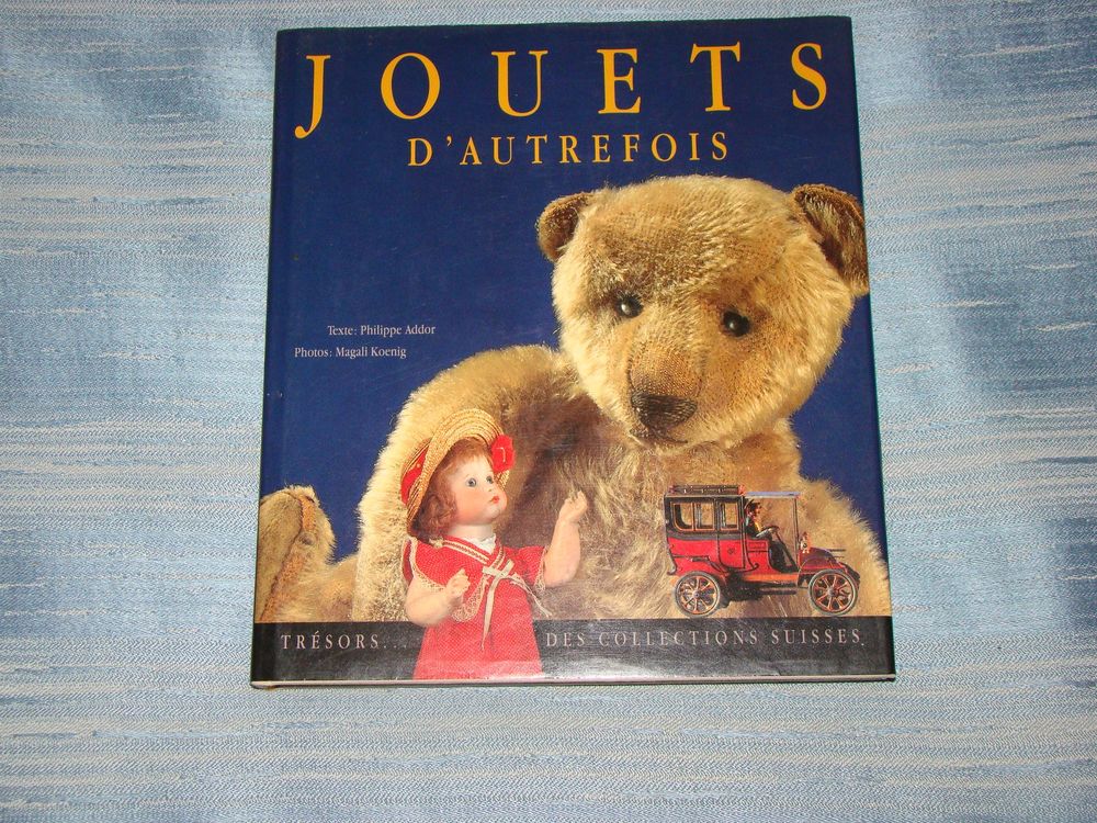 Jouets d'autrefois - Philippe Addor et Suzy Doleyres 1990 Livres et BD