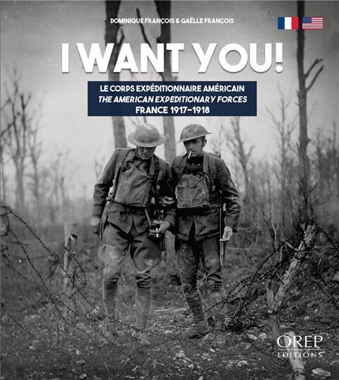 I want you ; le corps exp�ditionnaire am�ricain France 30 Verdun (55)