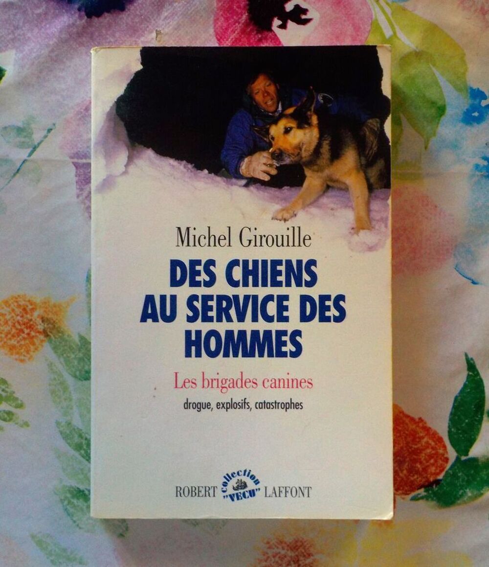 DES CHIENS AU SERVICE DES HOMMES Les brigades canines Livres et BD