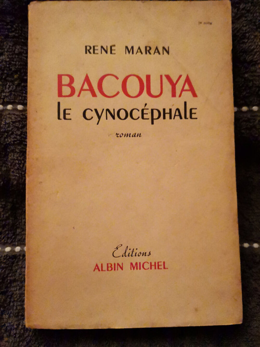 Bacouya : le cynoc&eacute;phale : roman / Ren&eacute; Maran Livres et BD