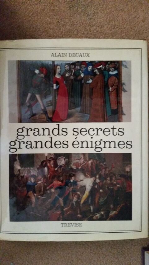 Grands secrets grandes �nigmes par Alain Decaux 15 Paris 13 (75)