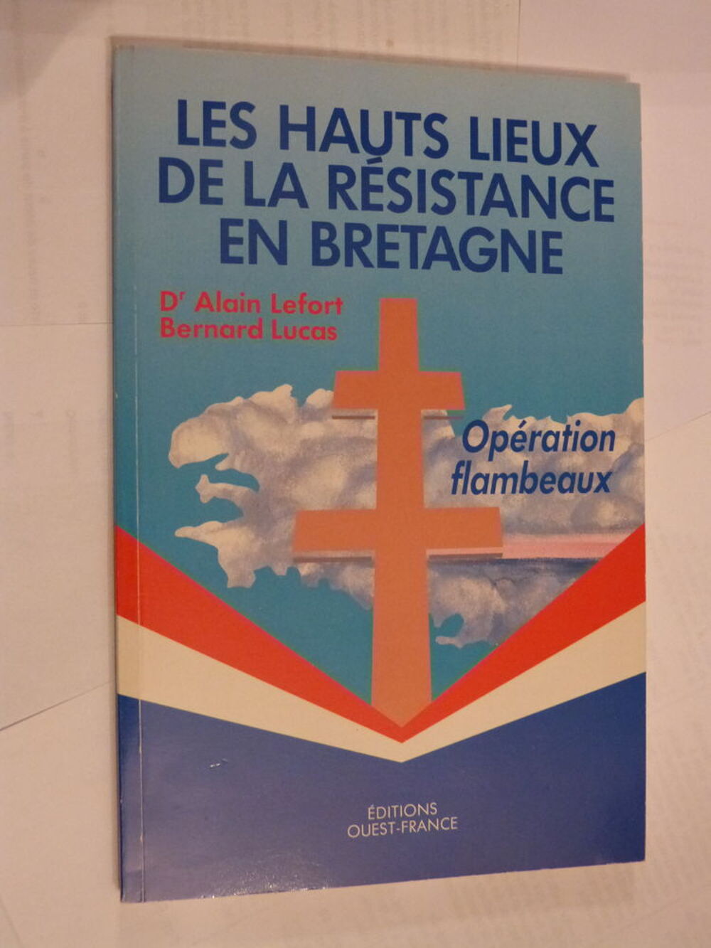 LES HAUTS LIEUX DE LA RESISTANCE EN BRETAGNE Livres et BD