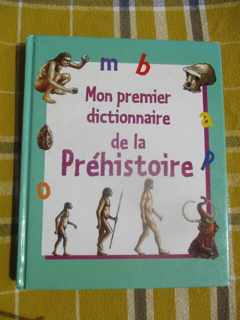 Livre   Mon Premier Dictionnaire de la Préhistoire   3 La Ferté-Alais (91)