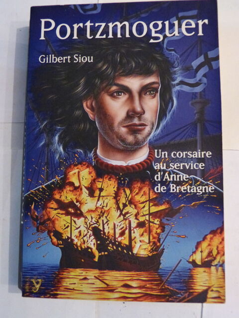 PORTZMOGUER  un corsaire au service d ' ANNE DE BRETAGNE 5 Brest (29)