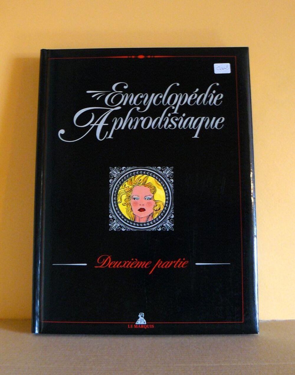 Encyclop&eacute;die aphrodisiaque - Lucques - Gl&eacute;nat - 1993 Livres et BD